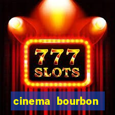 cinema bourbon ipiranga filmes em cartaz